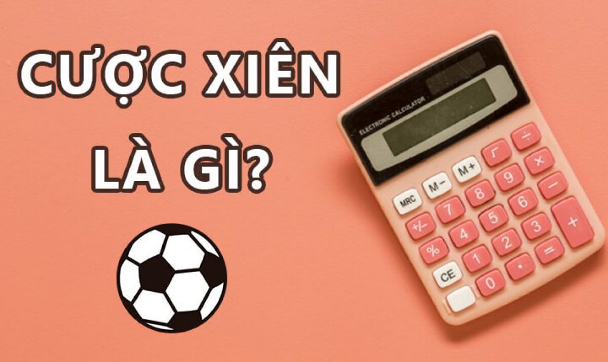 Cược xiên là gì? Công cụ tính cược xiên được sử dụng thế nào?