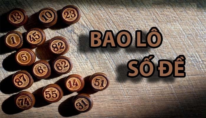 Đánh bao lô số đề có nghĩa là gì ?