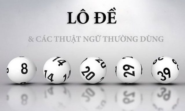 Thuật ngữ lô đề có nghĩa là gì?