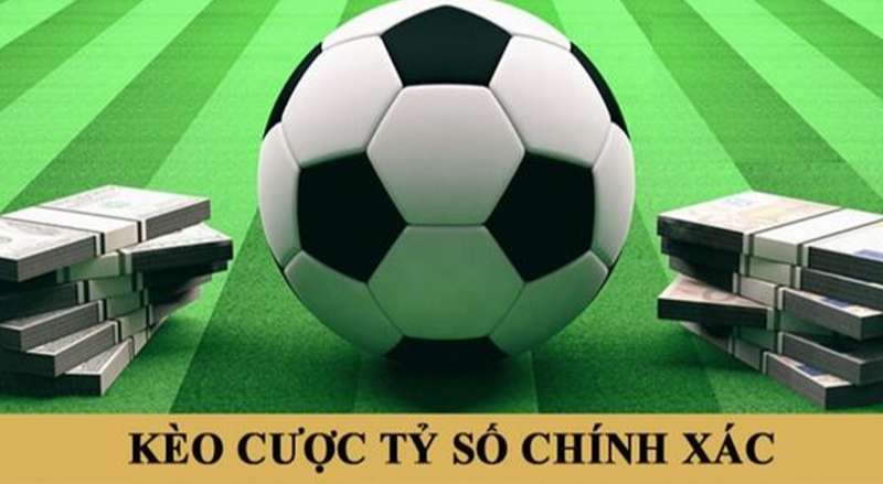 Kinh nghiệm khi đặt loại kèo tỷ số chính xác