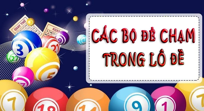 Tổng hợp các loại chạm trong lô đề